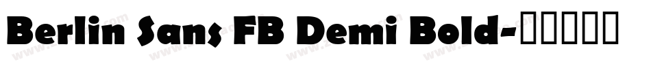 Berlin Sans FB Demi Bold字体转换